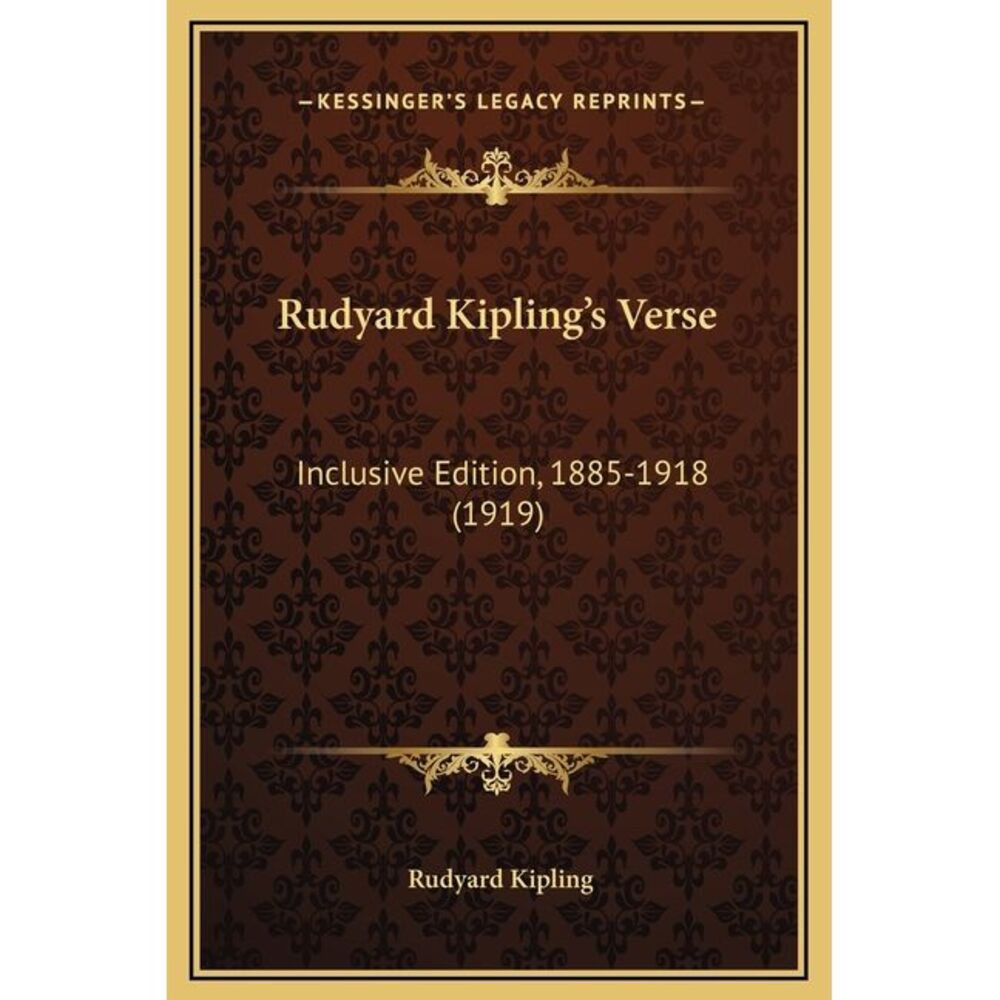 Rudyard Kipling's Verse: Inclusive Edition, 1885-1918 (1919) -- Rudyard Kipling